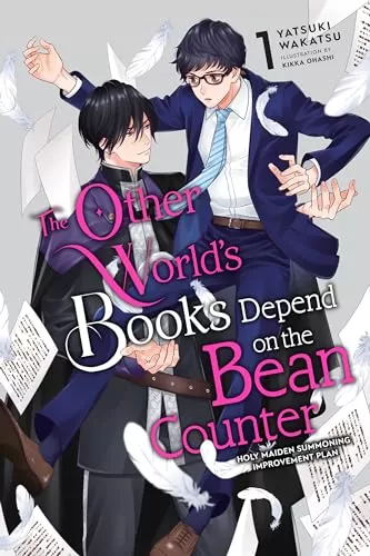 The Other World's Books Depend on the Bean Counter, Vol. 1: Holy Maiden Summoning Improvement Plan (The Other World's Books Depend on the Bean Counter (light novels) #1) by Yatsuki Wakatsu, Kikka Ohashi