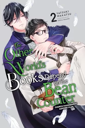 The Other World's Books Depend on the Bean Counter, Vol. 2: Church Management Support Plan (The Other World's Books Depend on the Bean Counter (light novels) #2) by Yatsuki Wakatsu, Kikka Ohashi