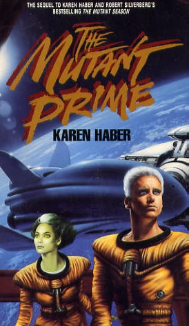 The Mutant Prime (Fire in Winter / The Mutant Season #2) by Karen Haber