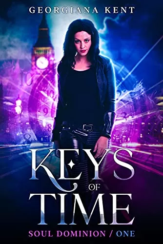 Keys of Time: An Urban Fantasy Novel (Soul Dominion #1) by Georgiana Kent