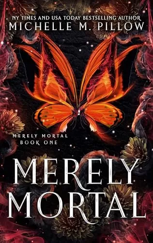 Merely Mortal (Merely Mortal #1) by Michelle M. Pillow