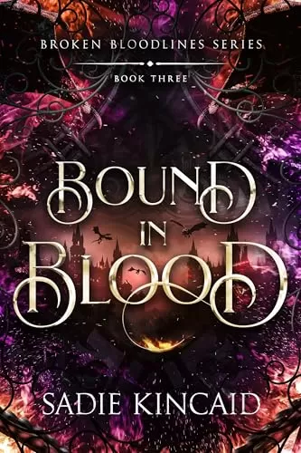 Bound in Blood (Broken Bloodlines #3) by Sadie Kincaid