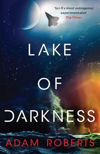Lake of Darkness by Adam Roberts