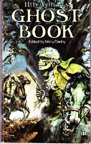 The Eleventh Armada Ghost Book (Armada Ghost Book #11) by Mary Danby