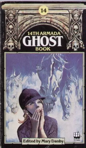 The Fourteenth Armada Ghost Book (Armada Ghost Book #14) by Mary Danby