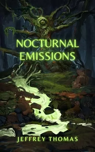 Nocturnal Emissions by Jeffrey Thomas