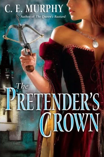 The Pretender's Crown (The Inheritors' Cycle #2) by C. E. Murphy