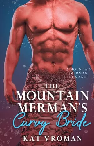 The Mountain Merman's Curvy Bride