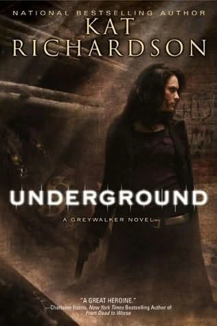 Underground (Greywalker #3) by Kat Richardson