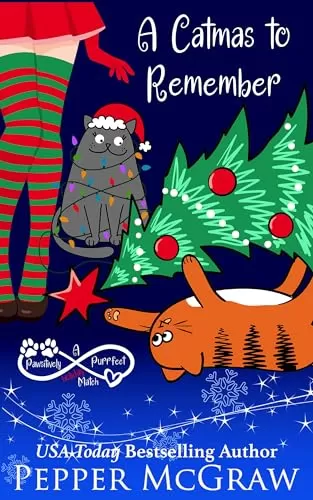 A Catmas to Remember: A Pawsitively Purrfect Holiday Match (Matchmaking Cats of the Goddesses #4) by Pepper McGraw