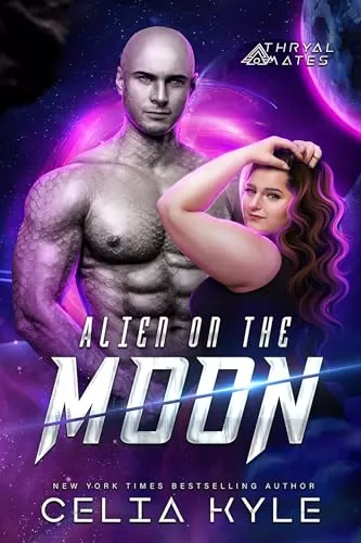 Alien on the Moon: Scifi Alien Curvy Girl Romance (Thryal Mates #3) by Celia Kyle