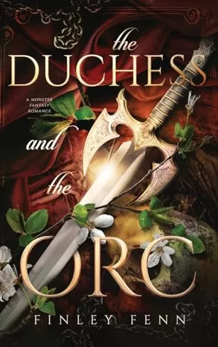 The Duchess and the Orc: A Monster Fantasy Romance (Orc Sworn) by Finley Fenn