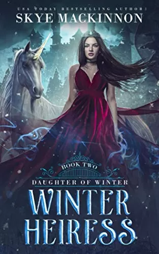 Winter Heiress (Daughter of Winter #2) by Skye MacKinnon