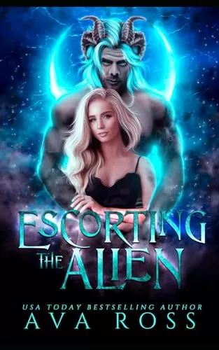 Escorting the Alien: An Enemies-to-Lovers Sci-fi Romance (Beastly Alien Boss) by Ava Ross