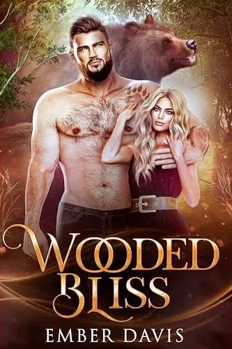 Wooded Bliss (Mated to the Monster: Season 3) by Ember Davis
