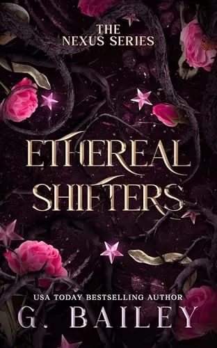 Ethereal Shifters (The Nexus Series #3) by G. Bailey