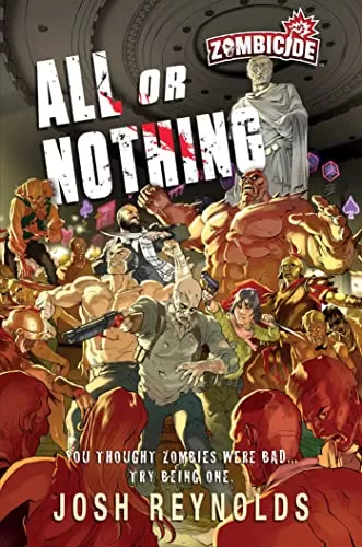 All or Nothing (Zombicide #2) by Josh Reynolds