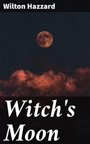 Witch's Moon by Wilton Hazzard