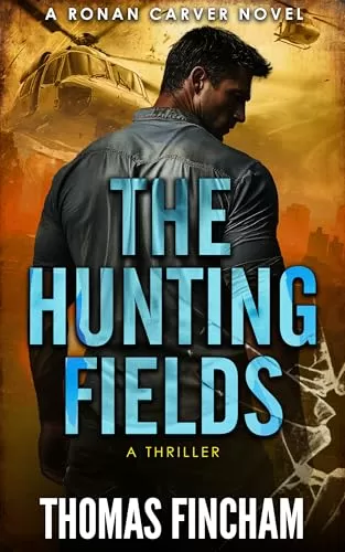 The Hunting Fields (Ronan Carver #1) by Thomas Fincham