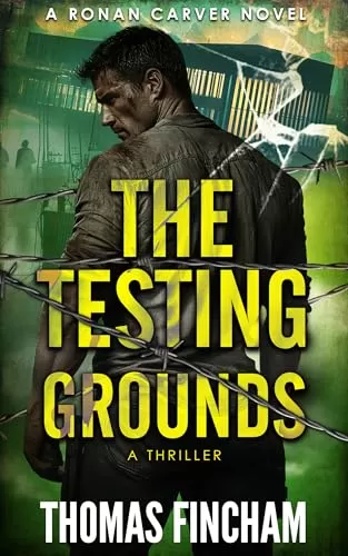 The Testing Grounds (Ronan Carver #2) by Thomas Fincham