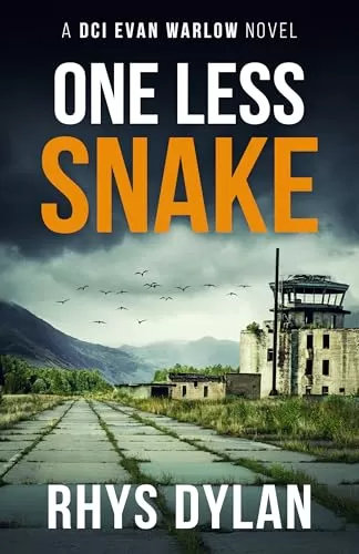 One Last Snake: A DCI Evan Warlow Novel (DCI Evan Warlow Crime Thriller #16) by Rhys Dylan