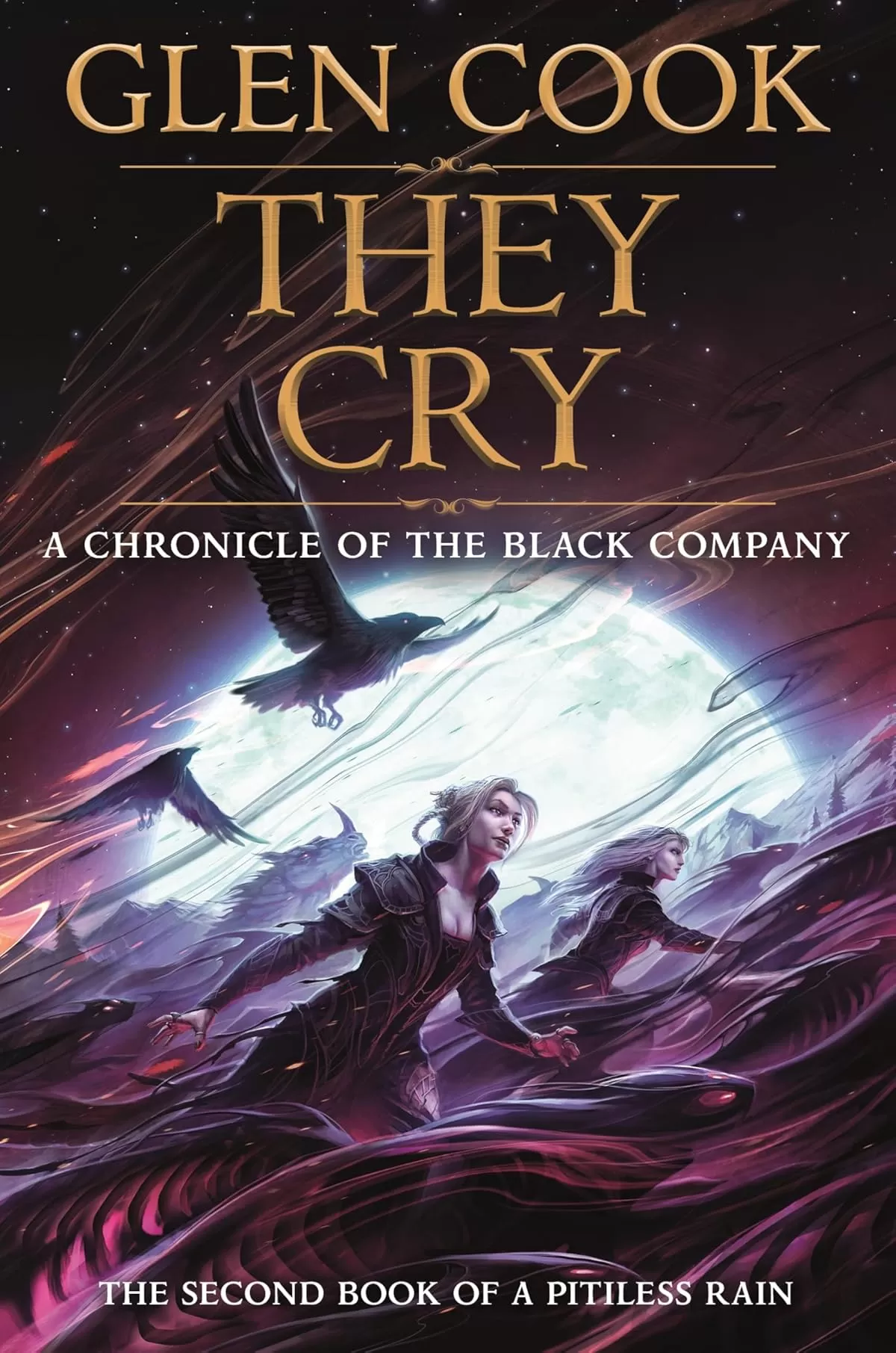 They Cry (A Pitiless Rain #2) by Glen Cook