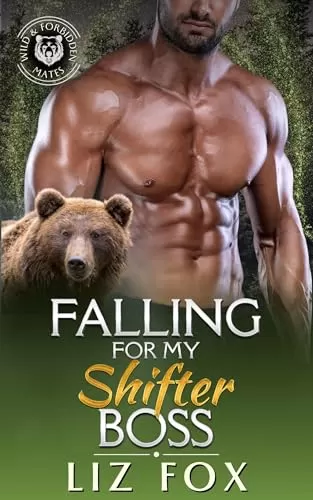 Falling for My Shifter Boss (Wild & Forbidden Mates #7) by Liz Fox