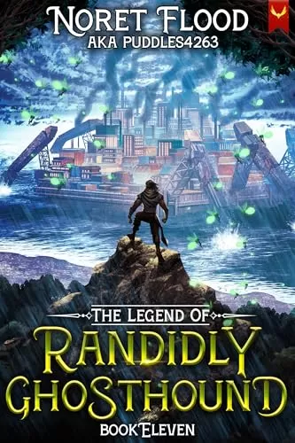 The Legend of Randidly Ghosthound 11: A LitRPG Adventure (The Legend of Randidly Ghosthound #11) by Noret Flood