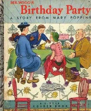 Mr. Wigg's Birthday Party (Mary Poppins) by P. L. Travers