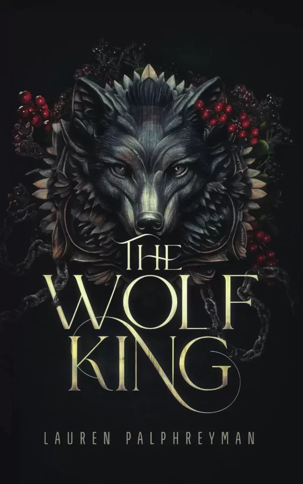 The Wolf King (The Wolf King #1) by Lauren Palphreyman