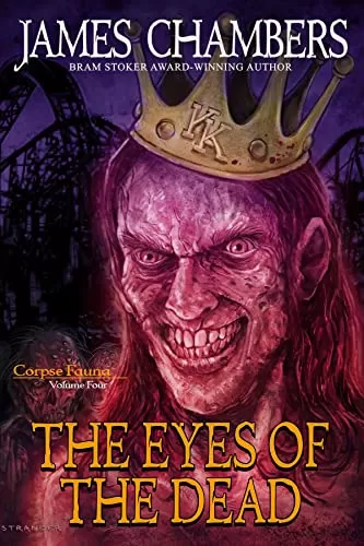 Eyes of the Dead (Corpse Fauna #4) by James Chambers