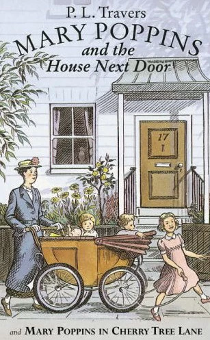 Mary Poppins and the House Next Door and Mary Poppins in Cherry Tree Lane (Mary Poppins) by P. L. Travers