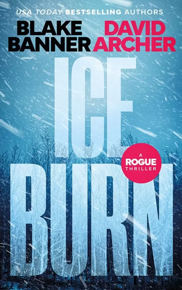 Ice Burn (Rogue Thriller #3) by David Archer, Blake Banner