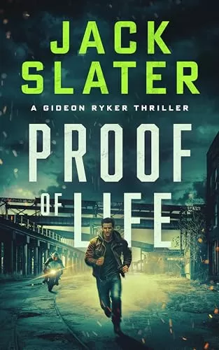 Proof of Life (Gideon Ryker #3) by Jack Slater