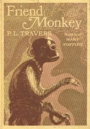 Friend Monkey by P. L. Travers