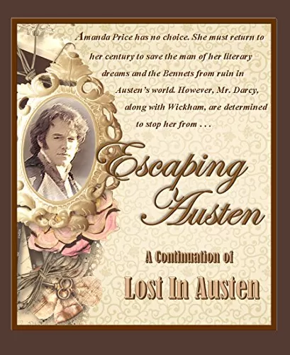 Escaping Austen: A Continuation of Lost In Austen by Samantha McKay