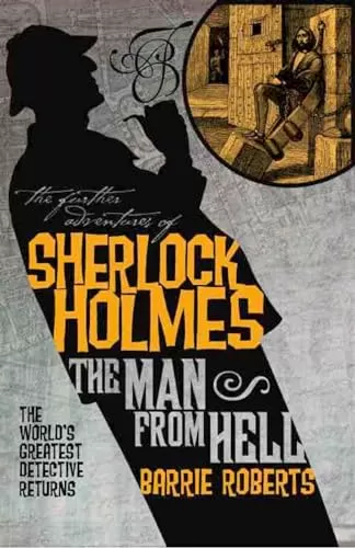 The Man From Hell (The Further Adventures of Sherlock Holmes) by Barrie Roberts