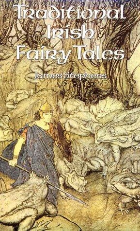 Traditional Irish Fairy Tales by James Stephens