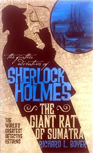 The Giant Rat of Sumatra (The Further Adventures of Sherlock Holmes) by Richard L. Boyer