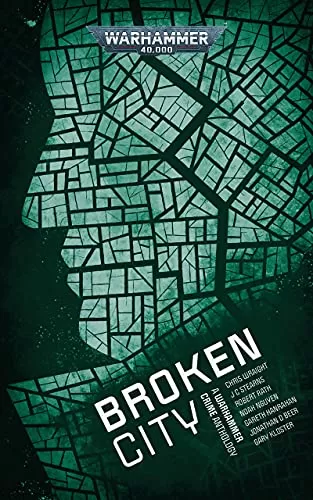 Broken City (Warhammer 40,000: Warhammer Crime) by Anonymous 