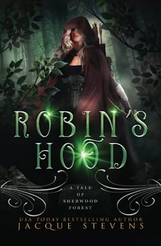 Robin's Hood: A Tale of Sherwood Forest (HighTower Robin Hood #1) by Jacque Stevens