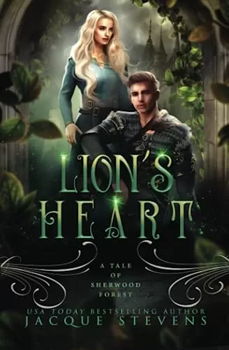 Lion's Heart: A Tale of Sherwood Forest (HighTower Robin Hood #3) by Jacque Stevens
