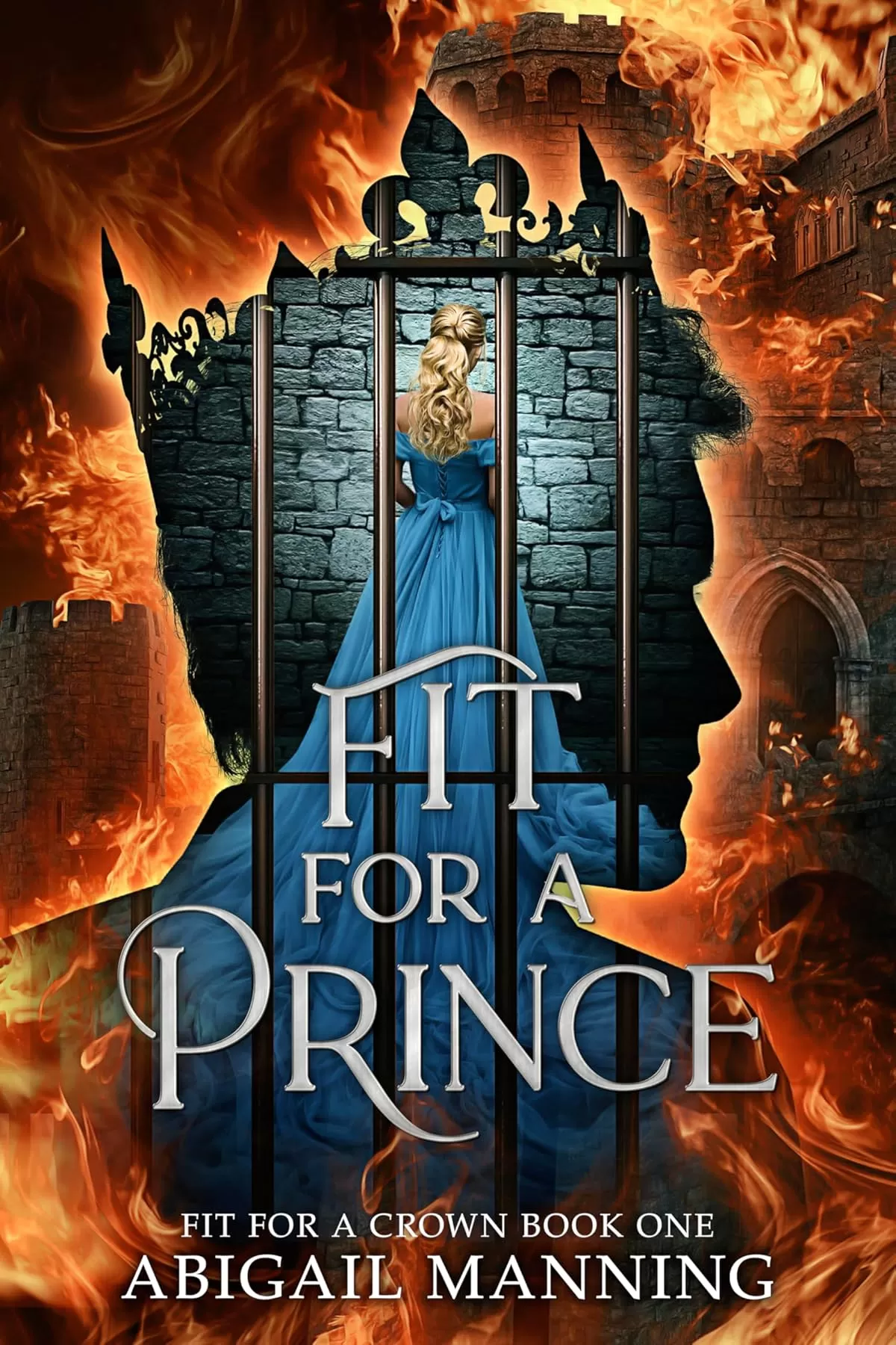 Fit For A Prince: A Clean Romantasy (Fit For A Crown #1) by Abigail Manning