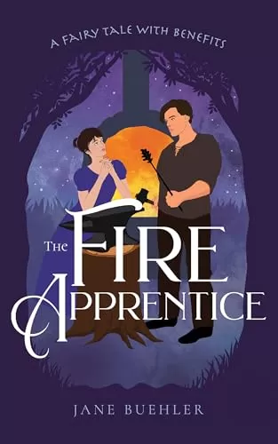 The Fire Apprentice: A Fairy Tale with Benefits (Sylvania #5) by Jane Buehler