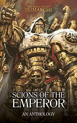 Scions of the Emperor (The Horus Heresy: Primarchs) by Uncredited