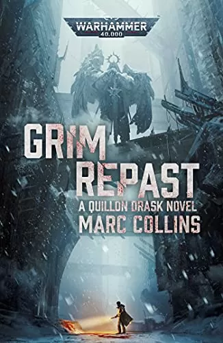 Grim Repast (Warhammer 40,000: Warhammer Crime #3) by Marc Collins