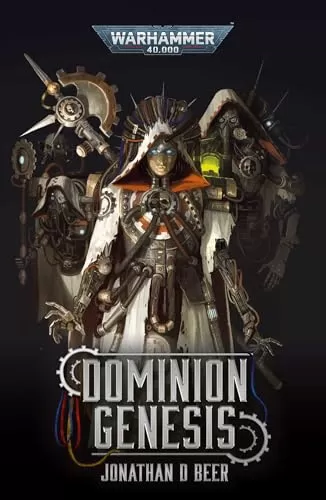 Dominion Genesis (Warhammer 40,000) by Jonathan D Beer
