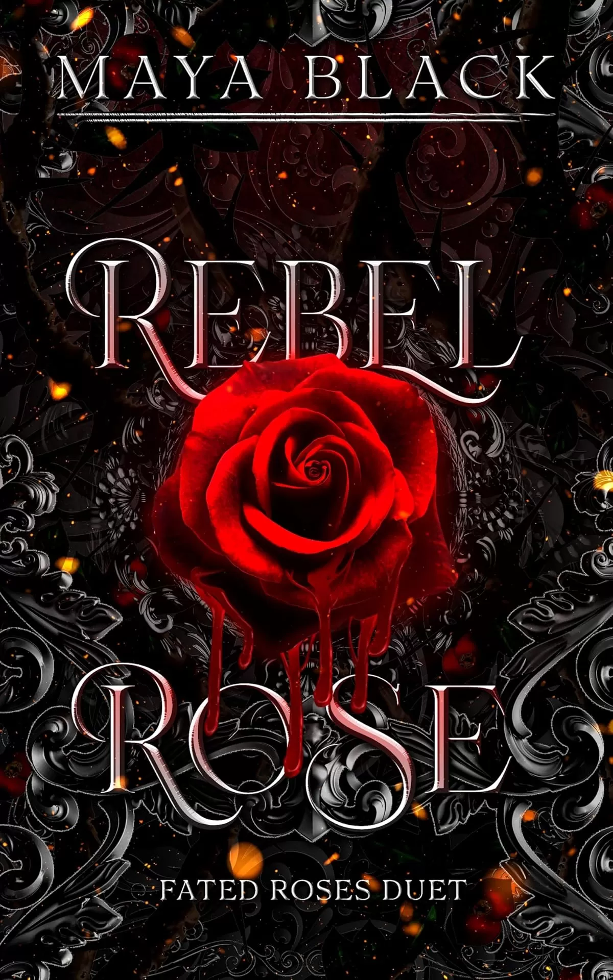 Rebel Rose (Fated Rose Duet #1) by Maya Black