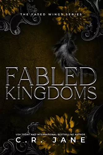 Fabled Kingdoms (The Fated Wings Series #7) by C.R. Jane