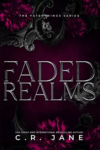 Faded Realms (The Fated Wings Series #5) by C.R. Jane